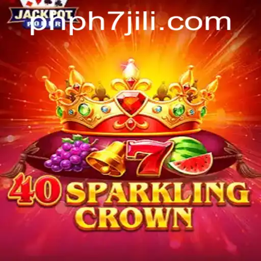 Discovering the Thrills of 40SparklingCrown: A Dive into the Game's Universe